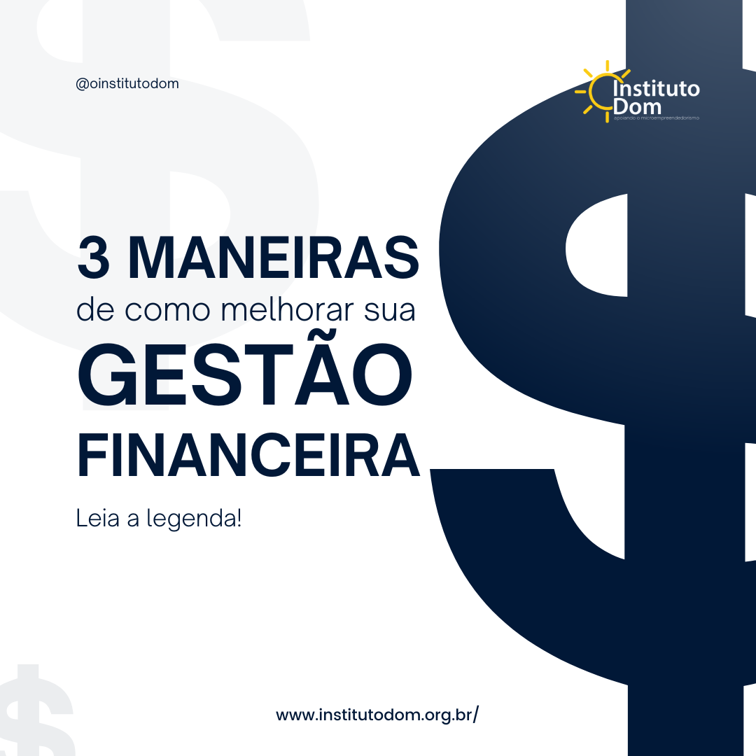 3 MANEIRAS DE MELHORAR SUA GESTÃO FINANCEIRA